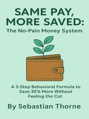 cover image of Same Pay, More Saved